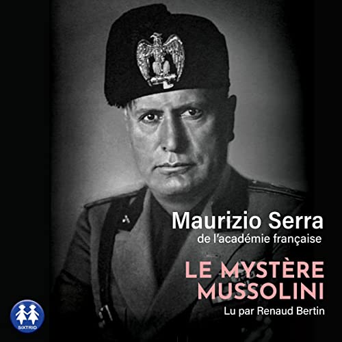Le mystère Mussolini