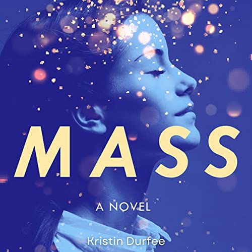 Mass by Kristin Durfee