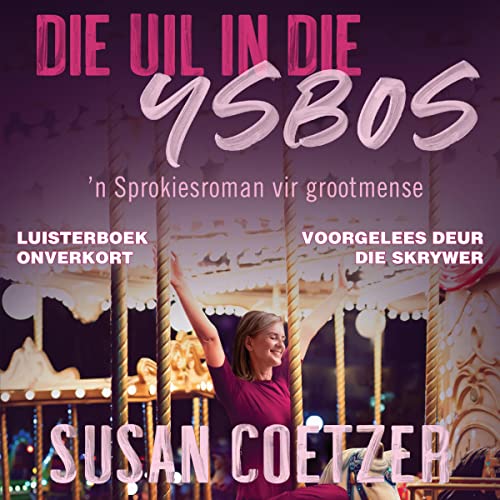 Die uil in die ysbos [The Owl in the Ice Forest]