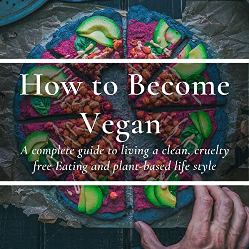 How to Become Vegan