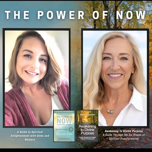 The Power of Now - A Guide to Spiritual Enlightenment with Gilda and Barbara by Barbara Wainwright & Gilda Simonet