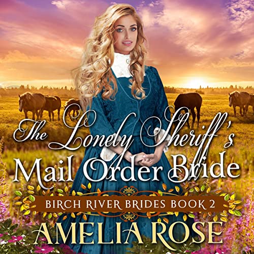 The Lonely Sheriff’s Mail Order Bride