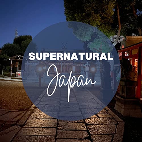 Supernatural Japan by Supernatural Japan