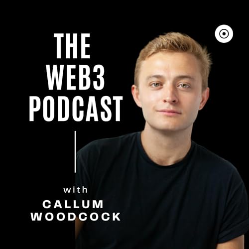 The Web3 Podcast by Callum Woodcock