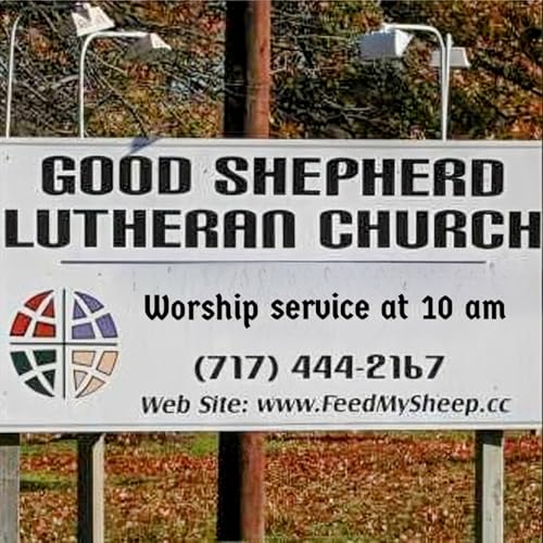 Good Shepherd Lutheran Church of Liverpool PA by Good Shepherd Lutheran Church