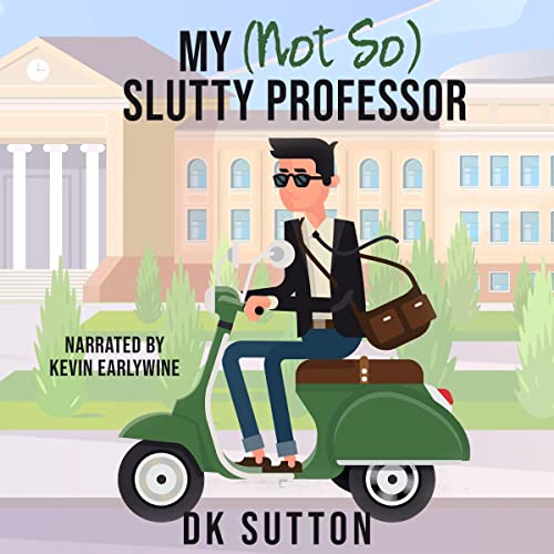 My (Not So) Slutty Professor