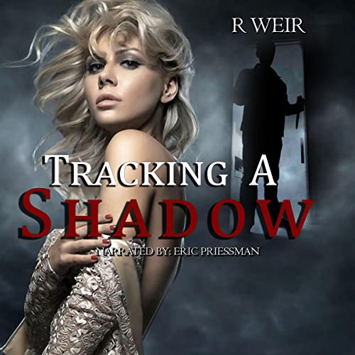 Tracking a Shadow by R. Weir