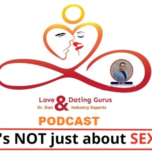Love & Dating Gurus with Dr Dan and Industry Experts: Decipher The Dating Code by Dr Dan Amzallag CBT NLP CLC
