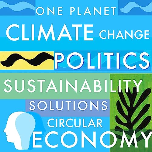 Sustainability, Climate Change, Renewable Energy, Politics, Activism, Biodiversity, Carbon Footprint, Wildlife, Regenerative Agriculture, Circular Economy, Extinction, Net-Zero · One Planet Podcast