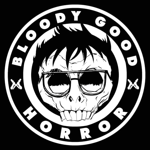 Bloody Good Horror by Bloody Good Horror