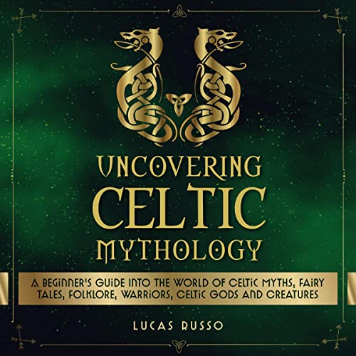 Uncovering Celtic Mythology