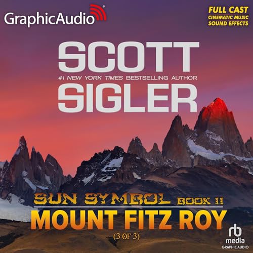 Mount Fitz Roy (Part 3 of 3) (Dramatized Adaptation)