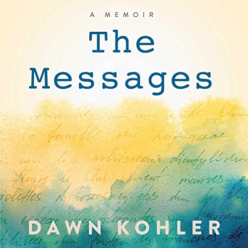 The Messages by Dawn Kohler