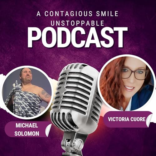 A Contagious Smile Podcast by Victora Cuore; A Contagious Smile Who Kicked First Domestic Violence Survivor Advocate Motivational Coach Special Needs Abuse Support Life Skill Classes Special Needs Social Groups