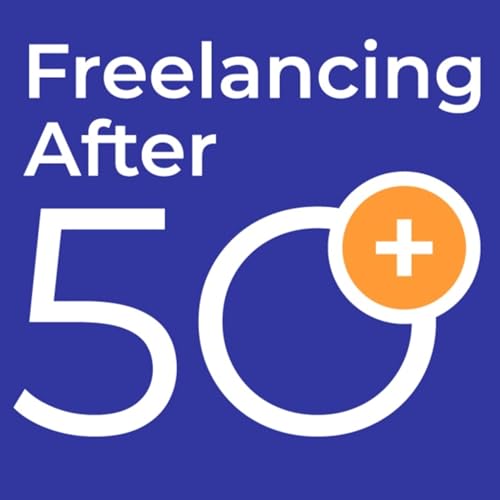 Freelancing After 50 by Paul Chaney