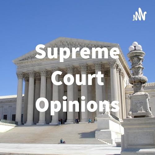 Supreme Court Opinions by SCOTUS Opinions 