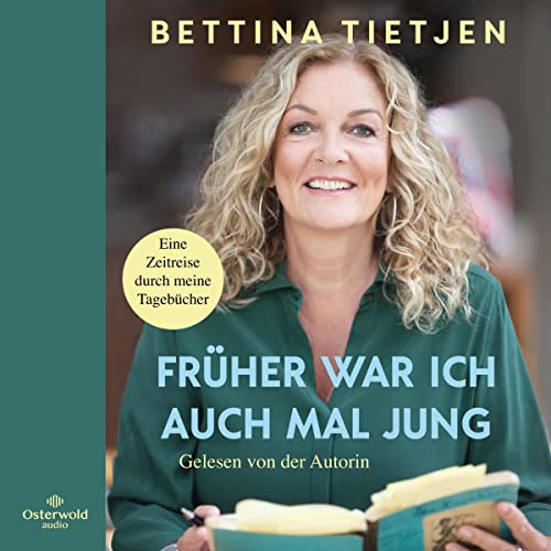 Früher war ich auch mal jung by Bettina Tietjen