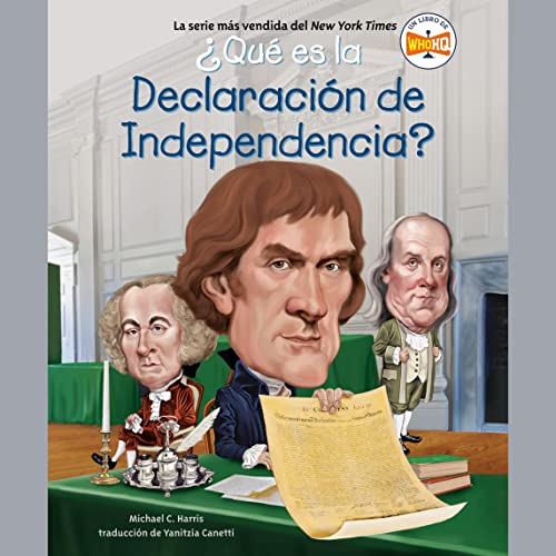 &iquest;Qu&eacute; es la Declaraci&oacute;n de Independencia?