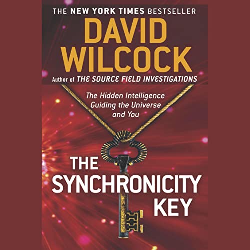 The Synchronicity Key by David Wilcock