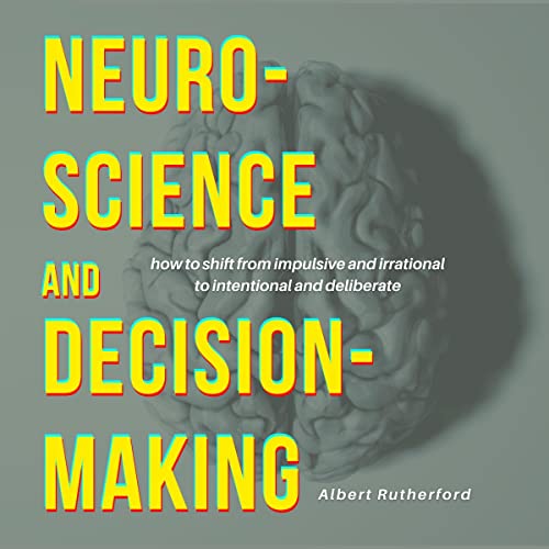 Neuroscience and Decision-Making