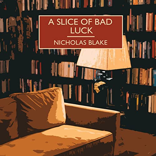 A Slice of Bad Luck by Nicholas Blake
