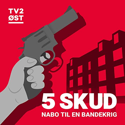 5 Skud by TV2 ØST