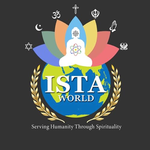 ISTA World - Spiritual Discourses by The International Spiritual Truth Association 
