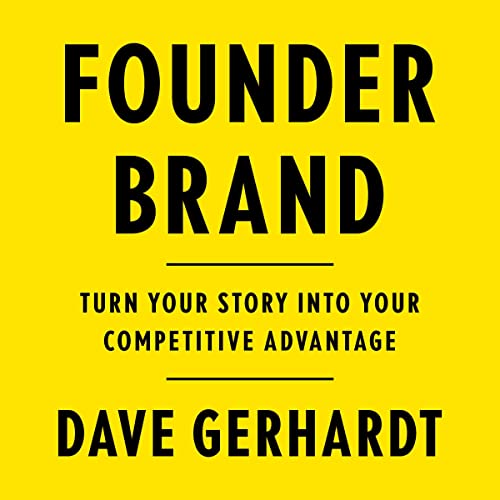 Founder Brand by Dave Gerhardt