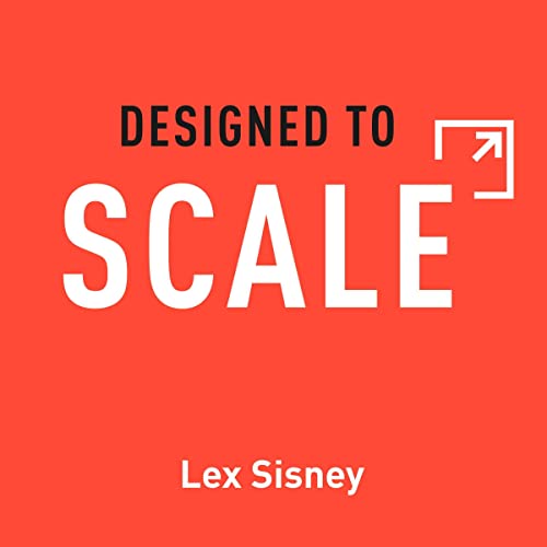 Designed to Scale