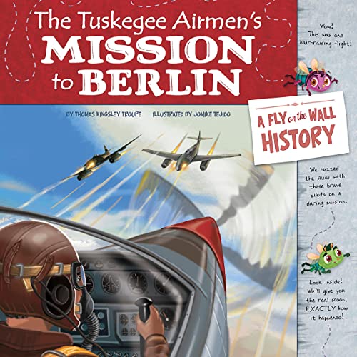 The Tuskegee Airmen's Mission to Berlin