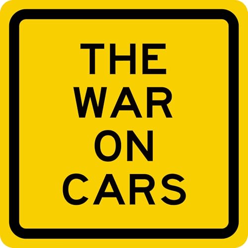 The War on Cars by The War on Cars LLC