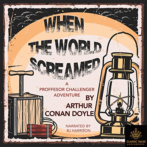 When the World Screamed by Sir Arthur Conan Doyle
