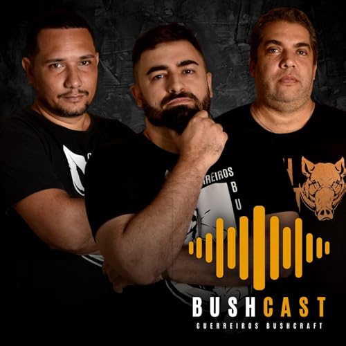 BushCast by Guerreiros Bushcraft