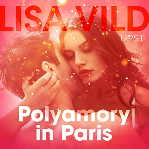 Polyamory in Paris - Erotic Short Story by Lisa Vild