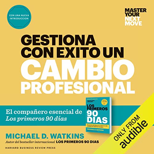 Gestiona con éxito un cambio profesional [Successfully Managing a Career Change]