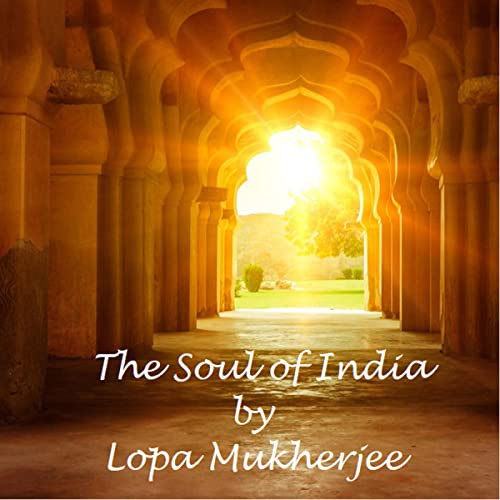 The Soul of India by Lopa Mukherjee