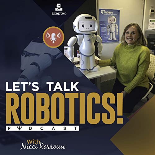 Let's Talk Robotics by Nicci Rossouw speaks with leading industry figures here in Australia