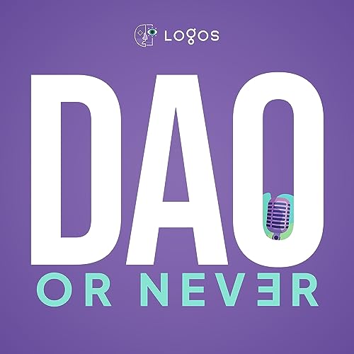 DAO or Never by Logos DAO