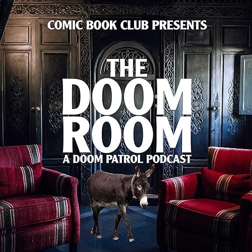 The Doom Room: A Doom Patrol Podcast