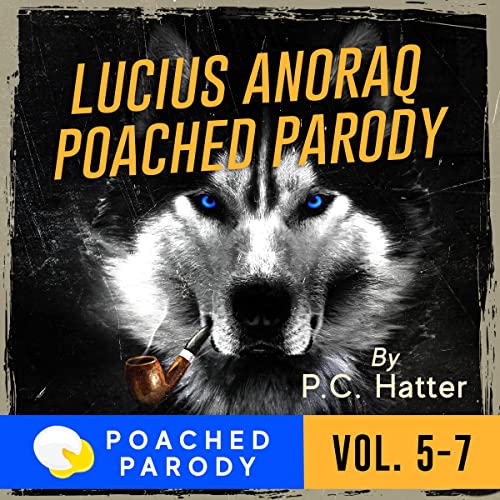 Lucius Anoraq Vol. 5-7: Poached Parody