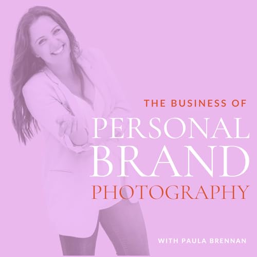The Business of Personal Brand Photography by Paula Brennan