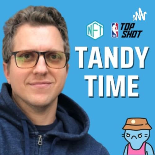 Tandy Time: NBA Top Shot & NFTs by Tandyman