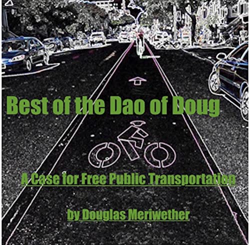 Best of the Dao of Doug: Finding Zen in San Francisco Transit