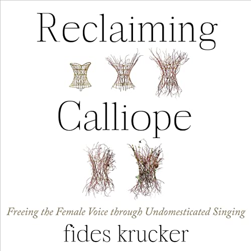 Reclaiming Calliope by Fides Krucker