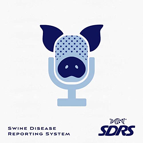 SDRS (Swine Disease Reporting System) Podcast by Swine Disease Reporting System