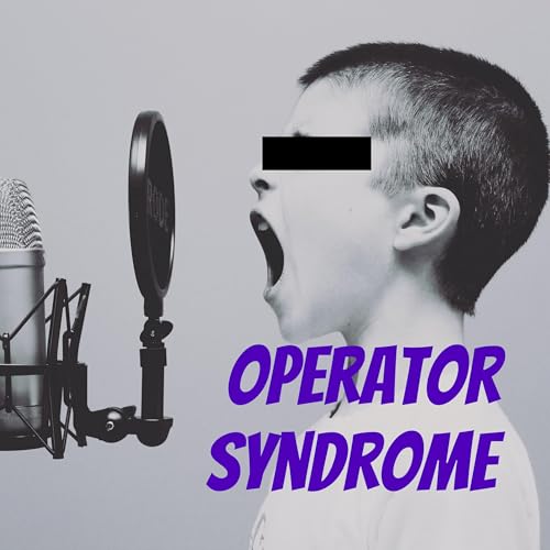 Operator Syndrome by Steve & Patrick