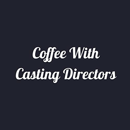 Coffee With Casting Directors by Rose Thompson