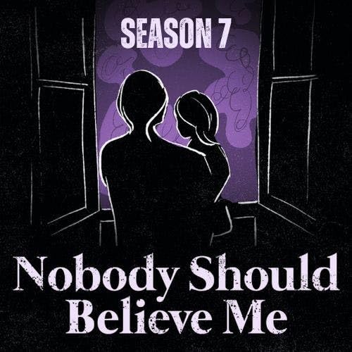 Nobody Should Believe Me by True Story Media 