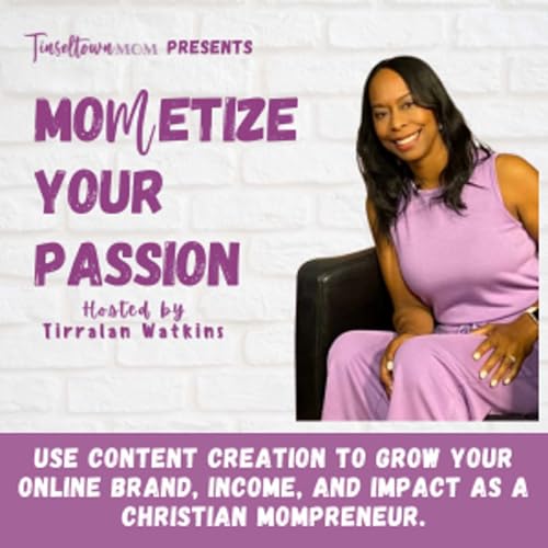 MOMetize Your Passion | Online Brand Growth, Brand Marketing, Organic Marketing, Christian Business, Mom Business by Tirralan Watkins - Online Business Coach Work from Home Mom Organic Marketing Coach Mompreneur