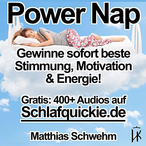 Power Nap deutsch: Im Hypnose-Kurzschlaf deine Akkus aufladen und der Tag gehört wieder dir! by www.Schlafquickie.de (gratis!) | 2.000.000+ Abrufe | Matthias Schwehm Experte für Gruppenhypnose seit 27 Jahren Begründer von HypnoKing® bekannt aus Funk & TV